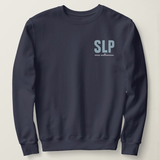 Personalized SLP Speech Language Pathologist  Sweatshirt (Design Front)