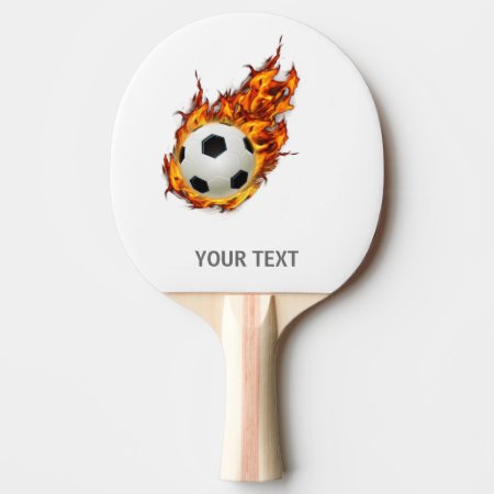 Personalized Soccer Ball On Fire Ping Pong Paddle