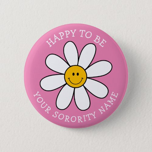 Personalized Sorority Happy to Be Retro Flower Button