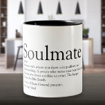 Personalized Soulmate Definition Two-Tone Coffee Mug<br><div class="desc">Personalize for that very special person in your life,  your soulmate,  to create a unique valentine,  Christmas or birthday gift. A perfect way to show them how amazing they are every day. Designed by Thisisnotme©</div>
