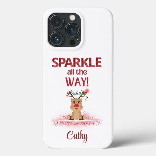 Personalized Sparkle All the Way Reindeer  iPhone 13 Pro Case