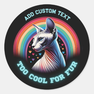 Personalized Sphynx Cat Too Cool Funny  Classic Round Sticker