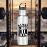 Personalized Straight Outta The Gym Stainless Steel Water Bottle<br><div class="desc">Straight outta the gym water bottle from Ricaso - personalized with your own name</div>