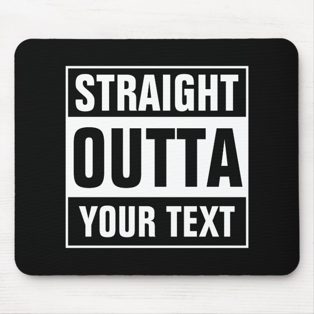 Personalized STRAIGHT OUTTA typography mouse pad (Front)