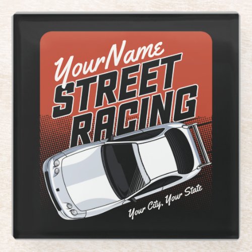 Personalized Street Racing Race Car Motorsport  Glass Coaster