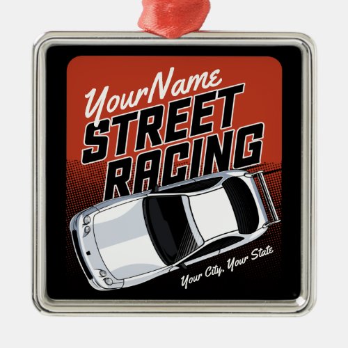 Personalized Street Racing Race Car Motorsport Metal Ornament