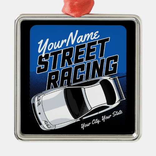 Personalized Street Racing Race Car Motorsport  Metal Ornament