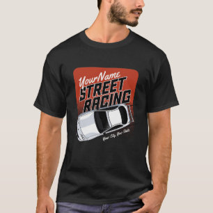 Personalized Street Racing Race Car Motorsport T-Shirt