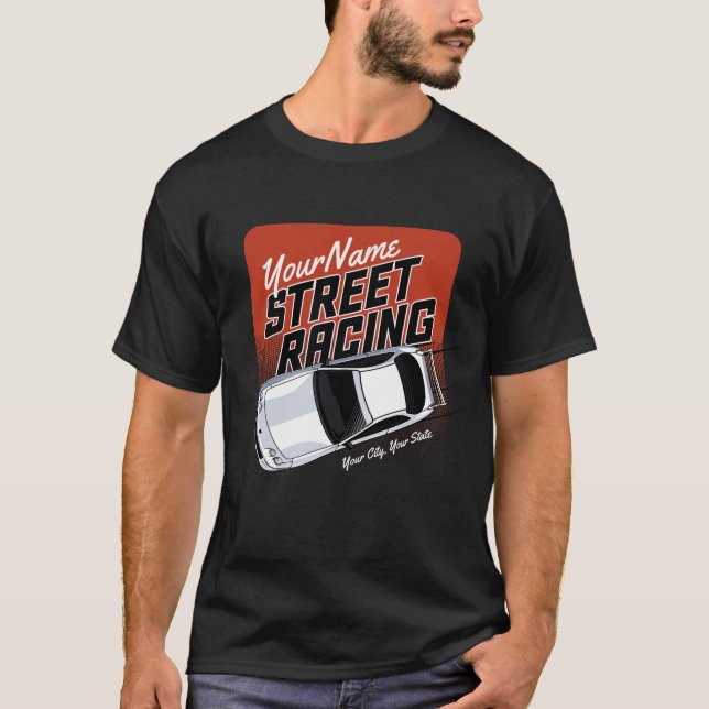 Personalized Street Racing Race Car Motorsport T-Shirt (Front)
