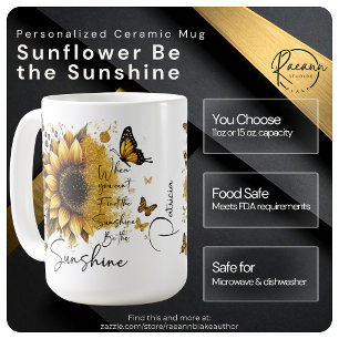 Personalized Sunflower Be the Sunshine Ceramic Mug