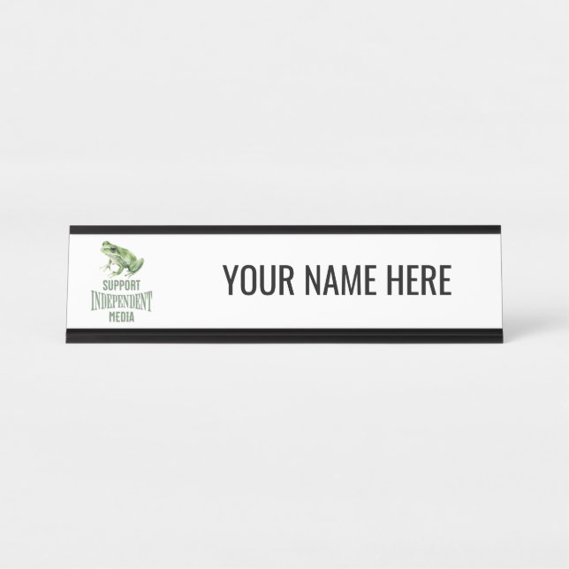 Personalized Support Independent Media Desk Name Plate (Front)