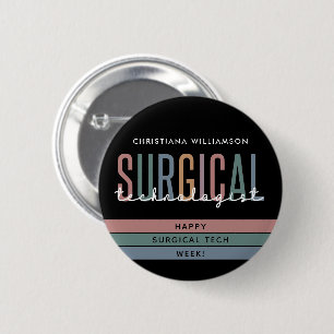 Personalized Surgical Technologist Week OR Tech Button