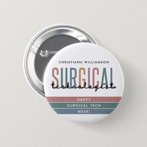 Personalized Surgical Technologist Week OR Tech Button