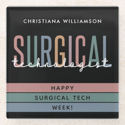 Personalized Surgical Technologist Week OR Tech Glass Coaster