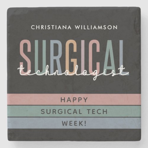 Personalized Surgical Technologist Week OR Tech Stone Coaster