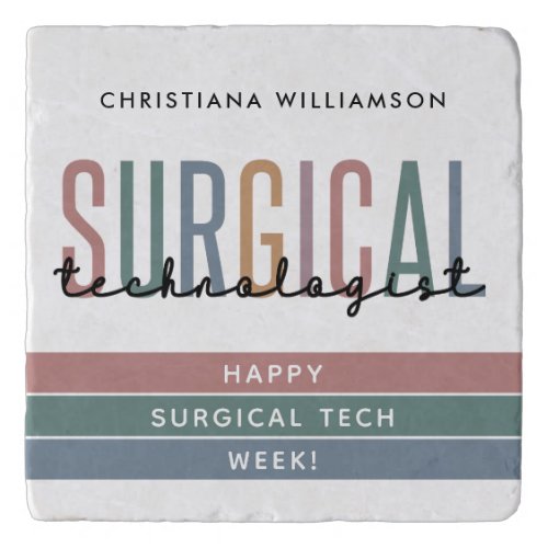 Personalized Surgical Technologist Week OR Tech Trivet