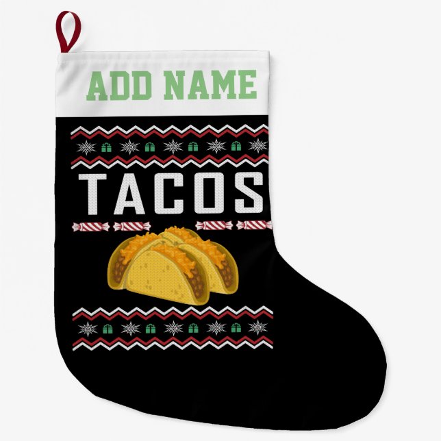 Personalized Tacos Ugly Christmas Sweater Large Christmas Stocking (Front)