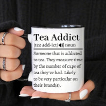 Personalized Tea Addict Definition