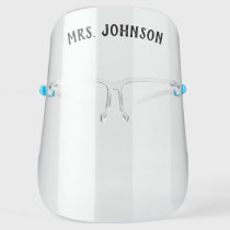 Personalized Teacher Back To School Face Shield