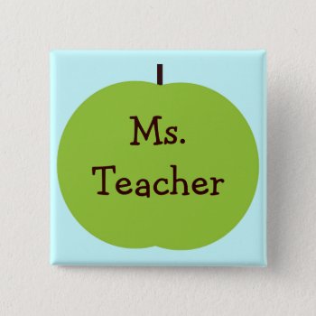 Personalized Teacher Button by jgh96sbc at Zazzle