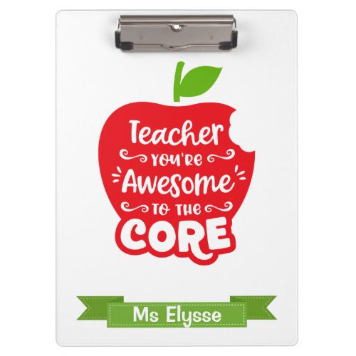 Personalized Teacher Gift Awesome to the core Clipboard