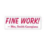 [ Thumbnail: Personalized Teacher Name + "Fine Work!" Self-Inking Stamp ]