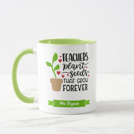 Personalized Teacher Plant Seeds That Grow Forever Mug