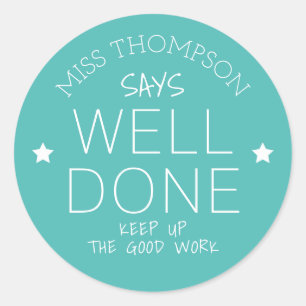 Personalized Teacher   Student Well Done Classic Round Sticker