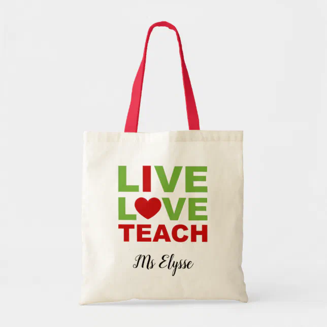 Live, Love, Teacher, Custom Tote Bag