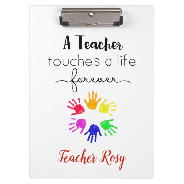 Personalized Teacher (Touches A Life Forever) Clipboard (Front)