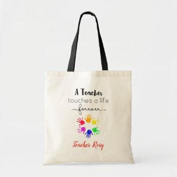 Personalized Teacher (touches A Life Forever) Tote Bag by CallaChic at Zazzle