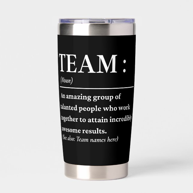 Personalized Team Definition Best Team Ever Insulated Tumbler (Front)