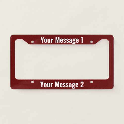 Personalized Template on Dark Red License Plate Frame