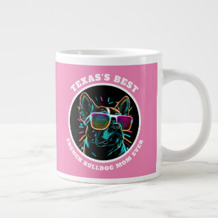 Personalized Texas's Best French Bulldog Mom Ever Giant Coffee Mug