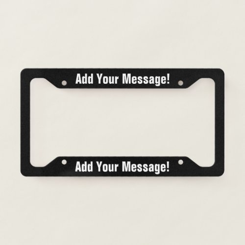 PERSONALIZED TEXT Black License Plate Frame