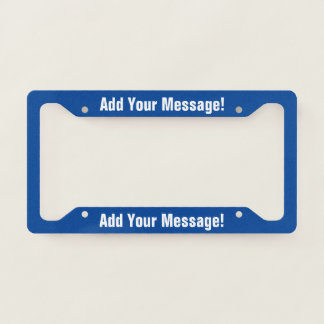 PERSONALIZED TEXT Blue License Plate Frame