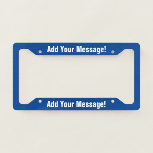 PERSONALIZED TEXT Blue License Plate Frame