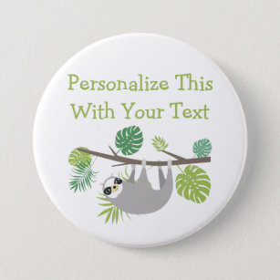 Personalized Text Fun Hanging Sloth Button