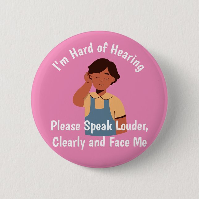 personalized text Hard of Hearing speak Louder Button (Front)