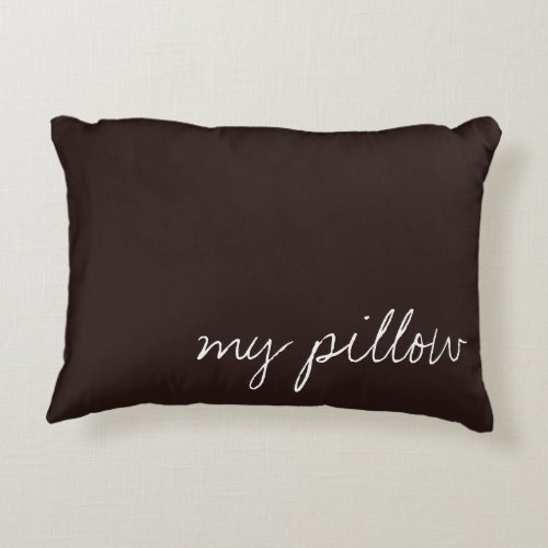 Personalized Text on Dark Chocolate Accent Pillow