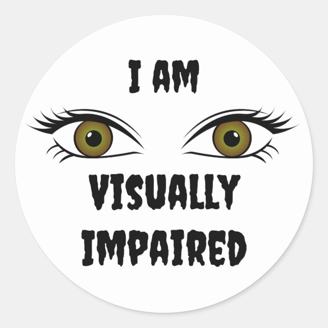 Personalized text Poor eyes  Classic Round Sticker (Front)