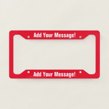 Personalized Text Red License Plate Frame by trendyteeshirts at Zazzle