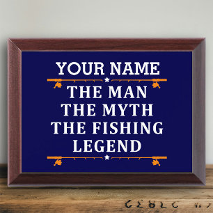 Personalized The Man The Myth The Fishing Legend Award Plaque