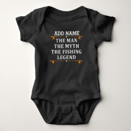 Personalized The Man The Myth The Fishing Legend B Baby Bodysuit