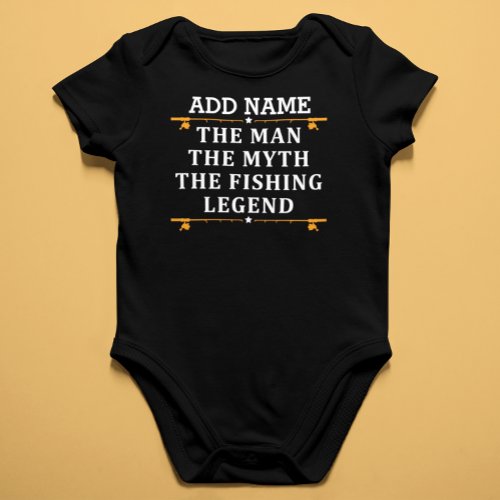 Personalized The Man The Myth The Fishing Legend B Baby Bodysuit