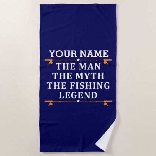 Personalized The Man The Myth The Fishing Legend Beach Towel