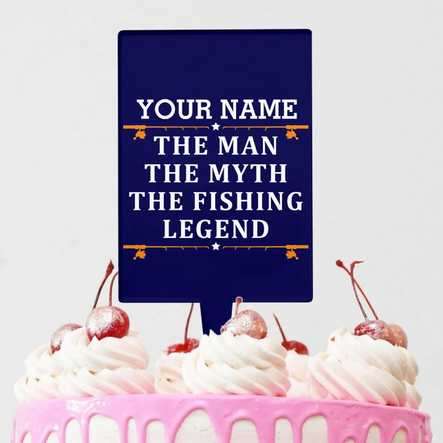 Personalized The Man The Myth The Fishing Legend Cake Topper (Creator Uploaded)