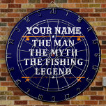 Personalized The Man The Myth The Fishing Legend Dart Board<br><div class="desc">The personalized fishing design could be use for yourself or it could be a great gift for a fishing lover person. You can add your name or someone else name on the personalized fishing design.</div>