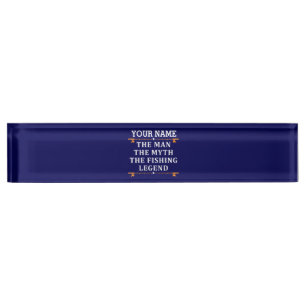 Personalized The Man The Myth The Fishing Legend Desk Name Plate