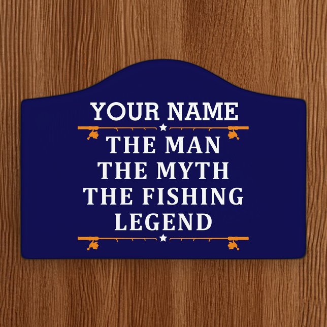 Personalized The Man The Myth The Fishing Legend Door Sign (Creator Uploaded)